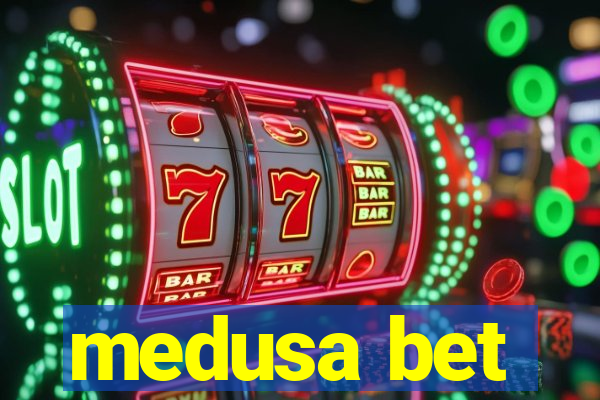 medusa bet