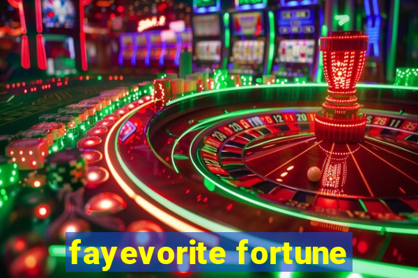 fayevorite fortune