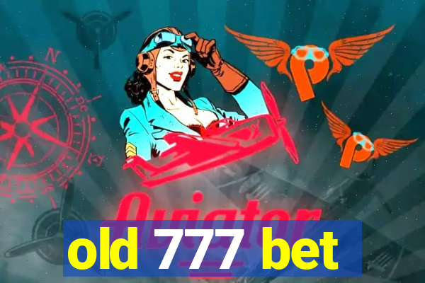 old 777 bet