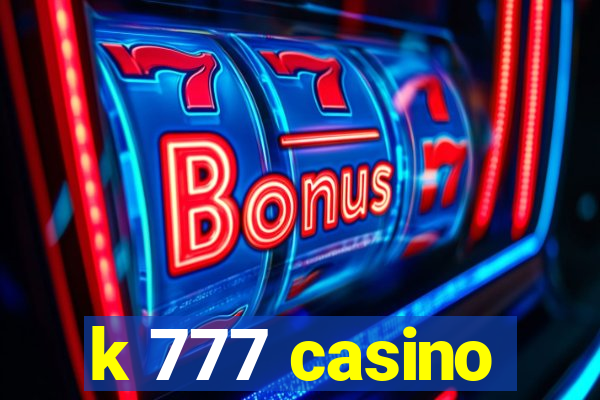 k 777 casino