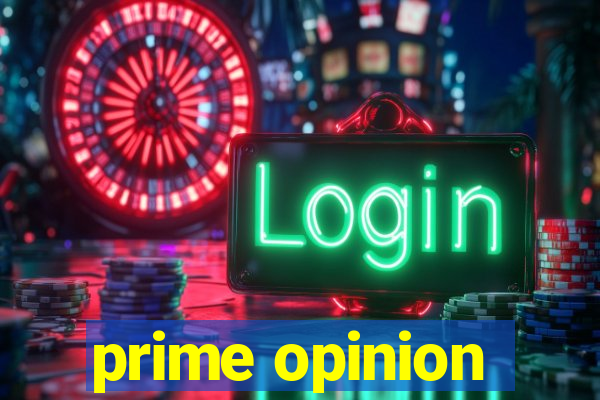 prime opinion