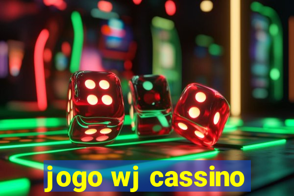 jogo wj cassino