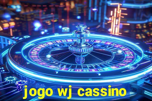 jogo wj cassino