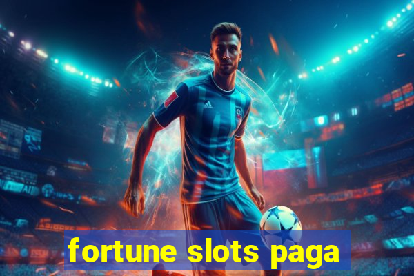 fortune slots paga