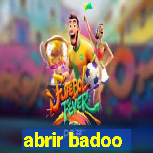 abrir badoo