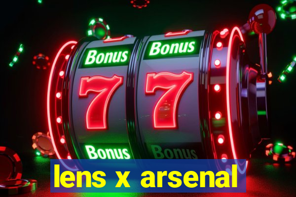 lens x arsenal