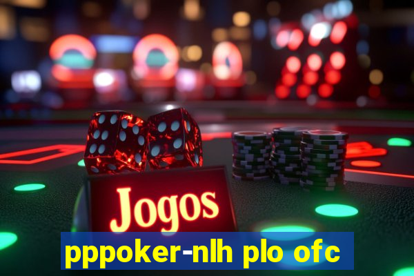 pppoker-nlh plo ofc