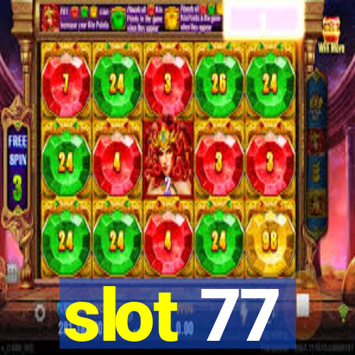 slot 77