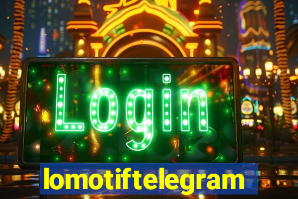 lomotiftelegram