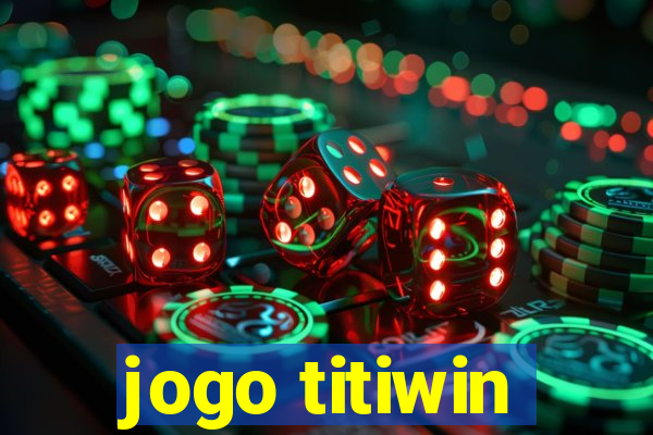 jogo titiwin