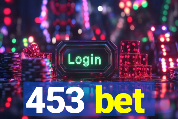 453 bet