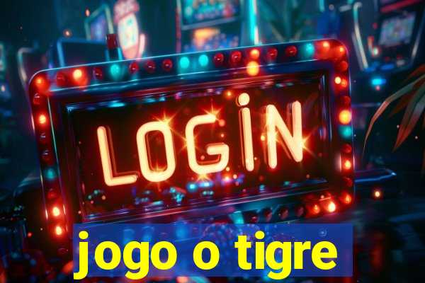 jogo o tigre