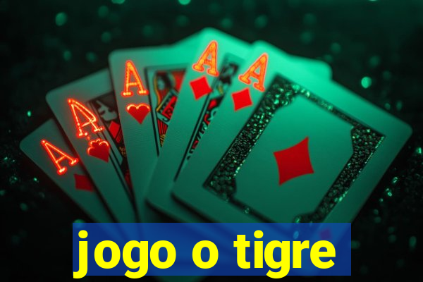 jogo o tigre