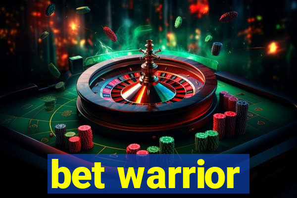 bet warrior