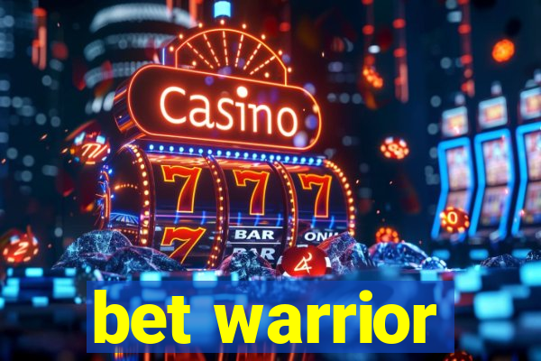 bet warrior