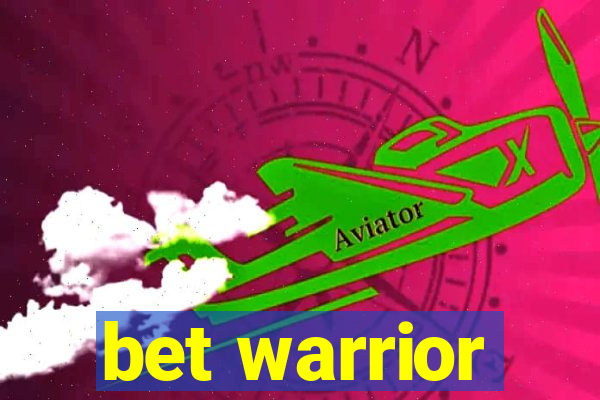 bet warrior