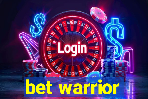 bet warrior