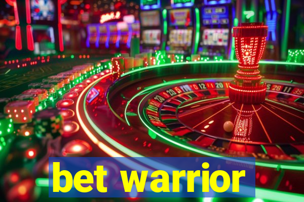 bet warrior