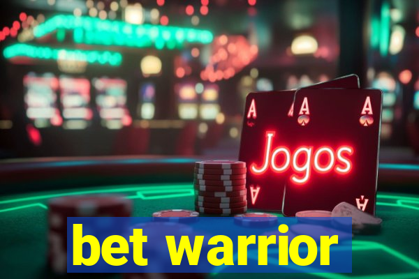 bet warrior