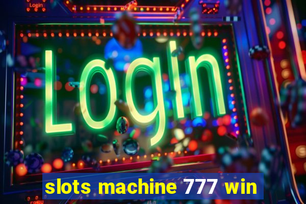 slots machine 777 win