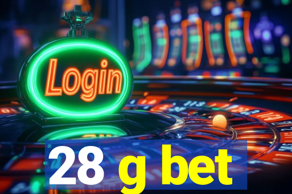 28 g bet