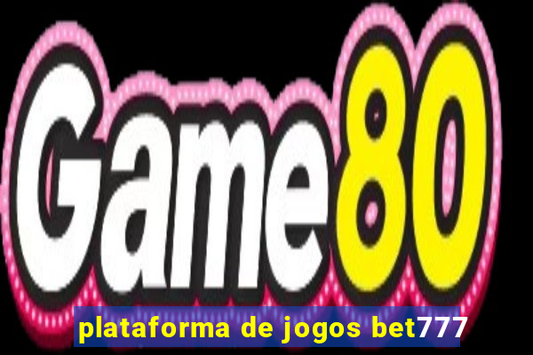 plataforma de jogos bet777