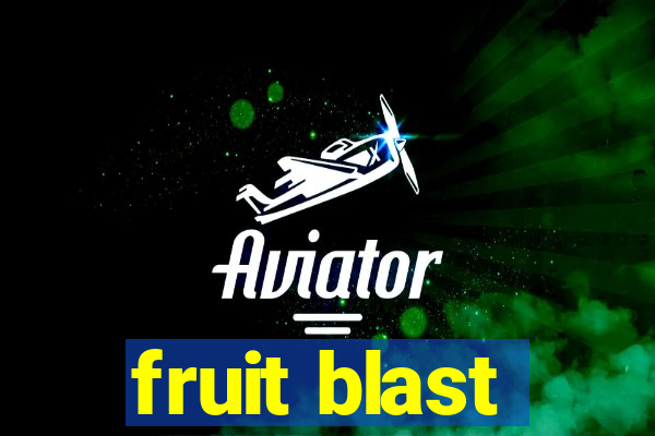 fruit blast