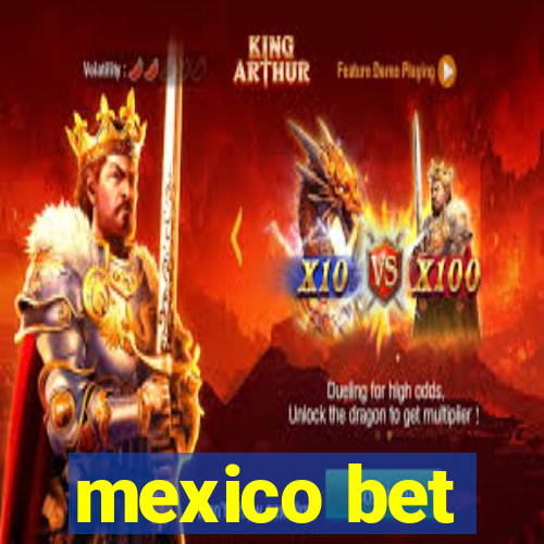 mexico bet