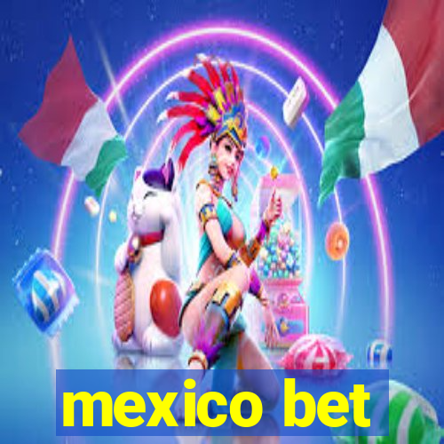 mexico bet