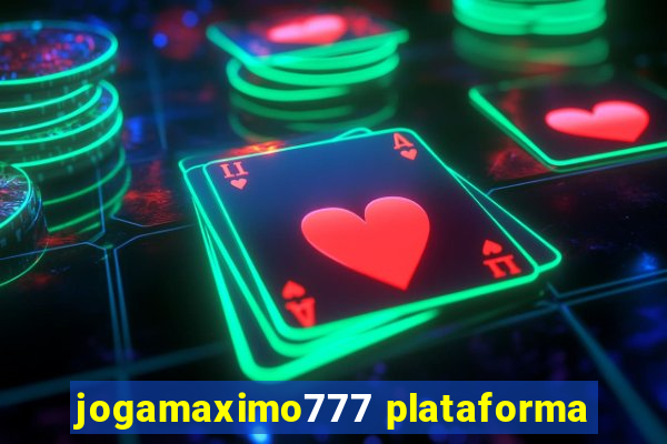 jogamaximo777 plataforma