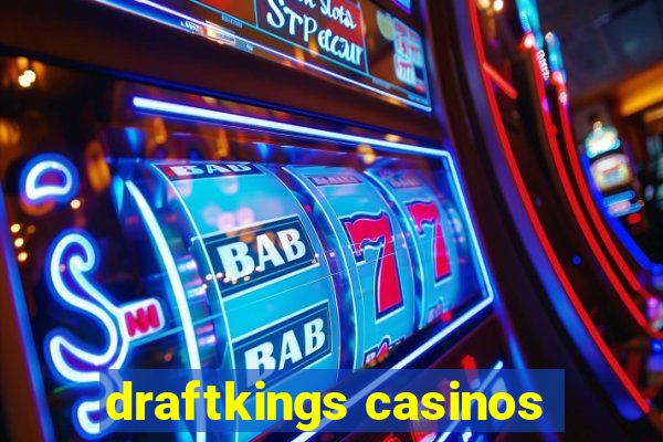 draftkings casinos