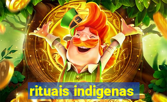 rituais indigenas