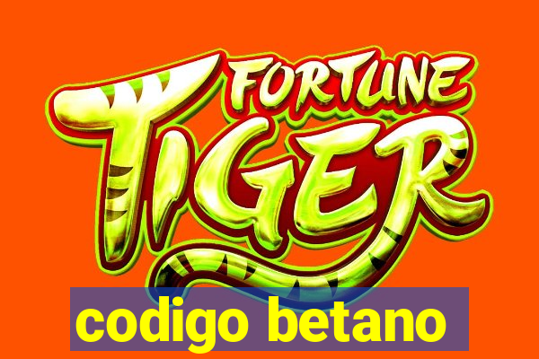 codigo betano