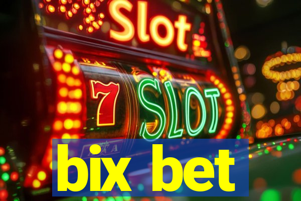 bix bet