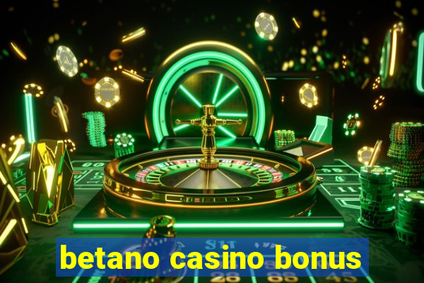 betano casino bonus