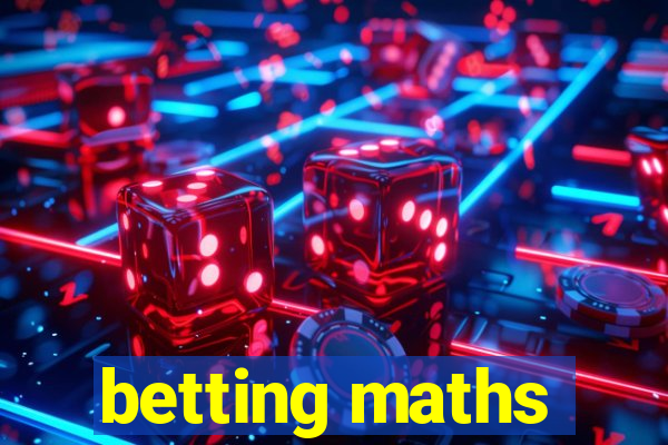 betting maths