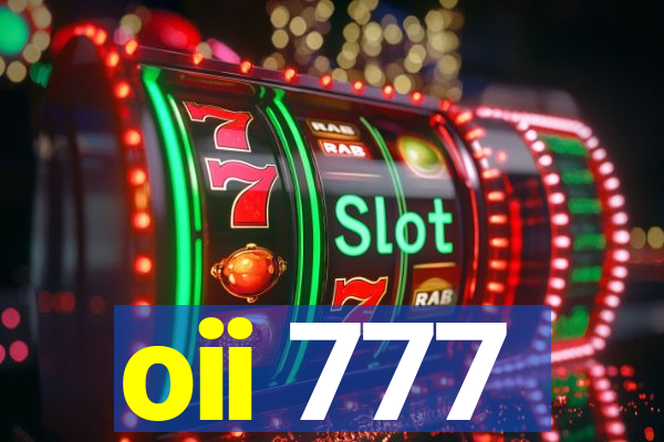 oii 777