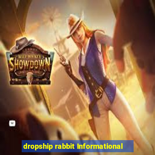 dropship rabbit Informational