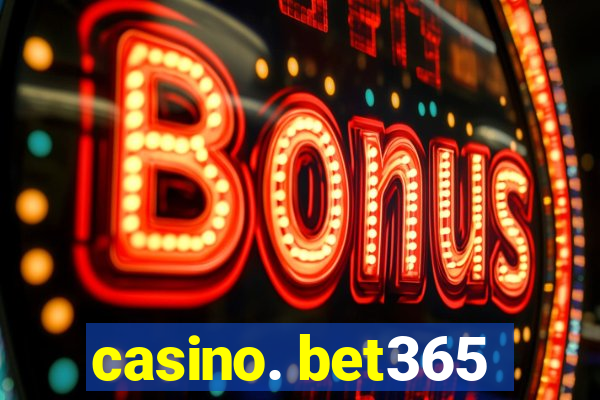 casino. bet365