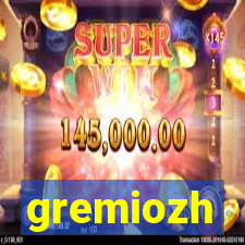 gremiozh