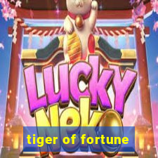 tiger of fortune