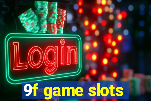 9f game slots