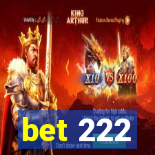 bet 222