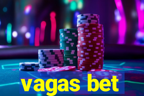 vagas bet