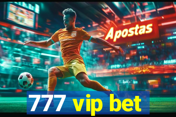 777 vip bet