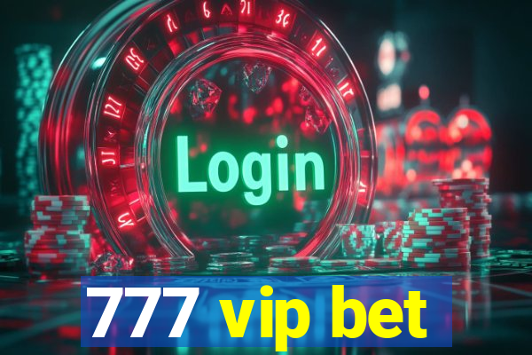 777 vip bet