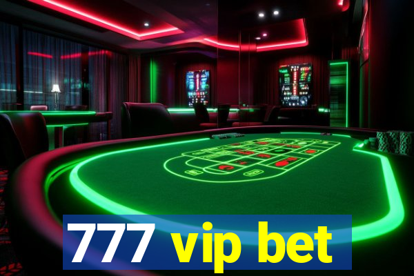 777 vip bet