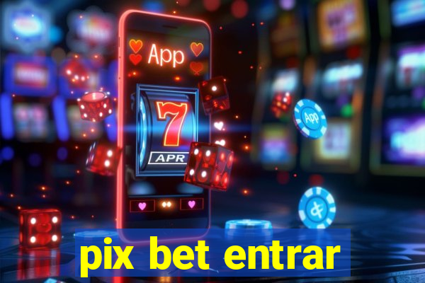 pix bet entrar