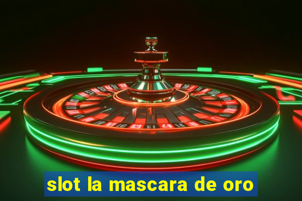 slot la mascara de oro