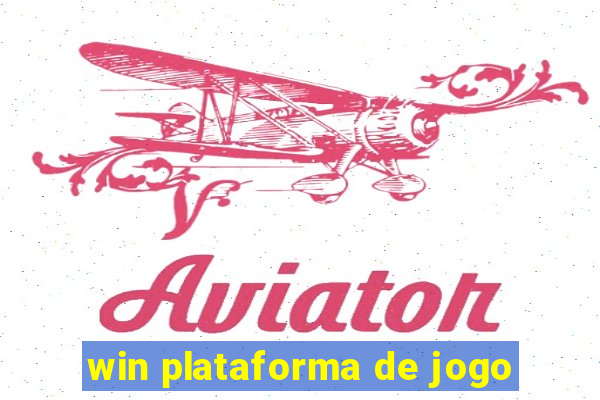 win plataforma de jogo